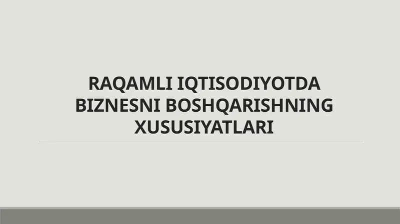 RAQAMLI IQTISODIYOTDA BIZNESNI BOSHQARISHNING XUSUSIYATLARI