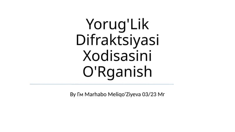 Yorug'Lik Difraktsiyasi Xodisasini O'Rganish