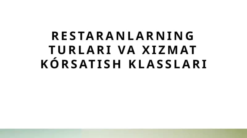 Restoranlarning turlari va xizmat kórsatish klasslari