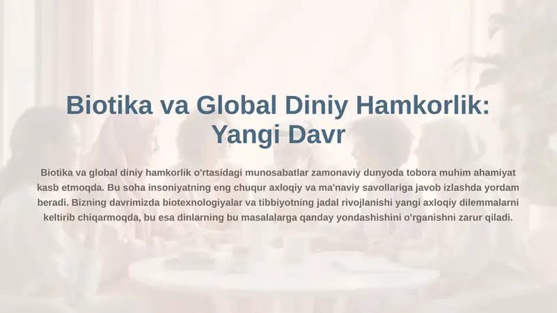 Biotika va Global Diniy Hamkorlik: Yangi Davr