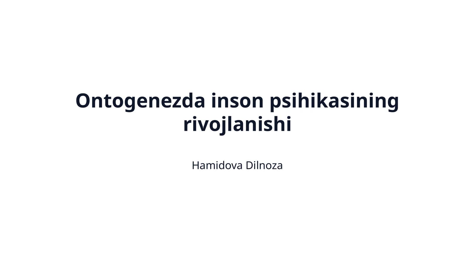 Ontogenezda inson psihikasining rivojlanishi