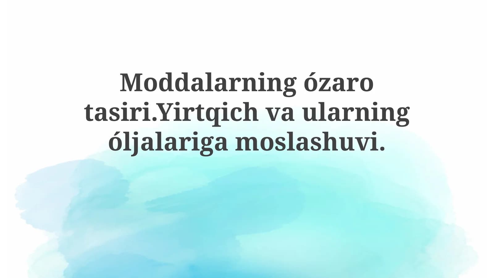 Moddalarning o'zaro ta'siri va ekologik ahamiyati