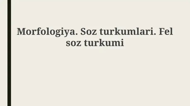 Morfologiya.Sozturkumlari.Felsozturkumi