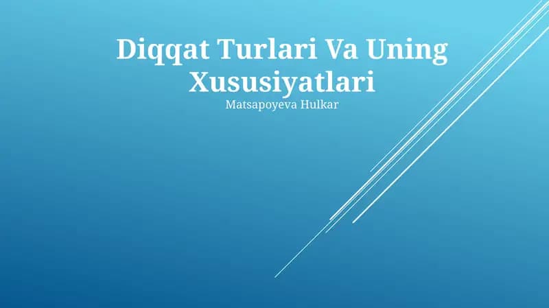 Diqqat Turlari Va Uning Xususiyatlari