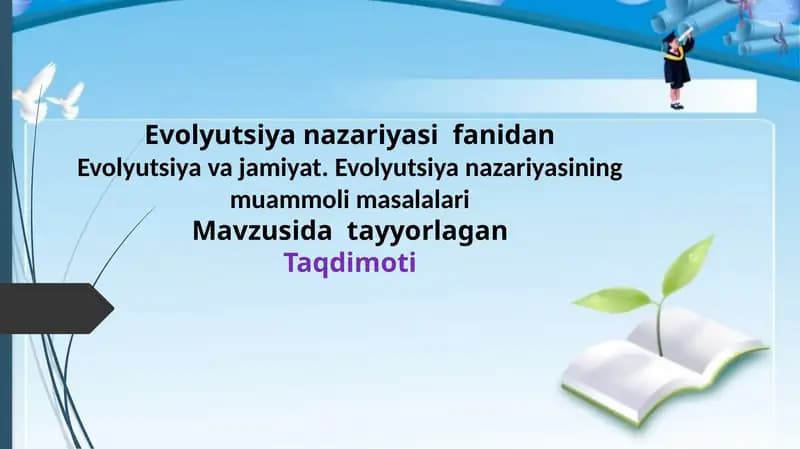 Evolyutsiya va jamiyat. Evolyutsiya nazariyasining muammoli masalalari