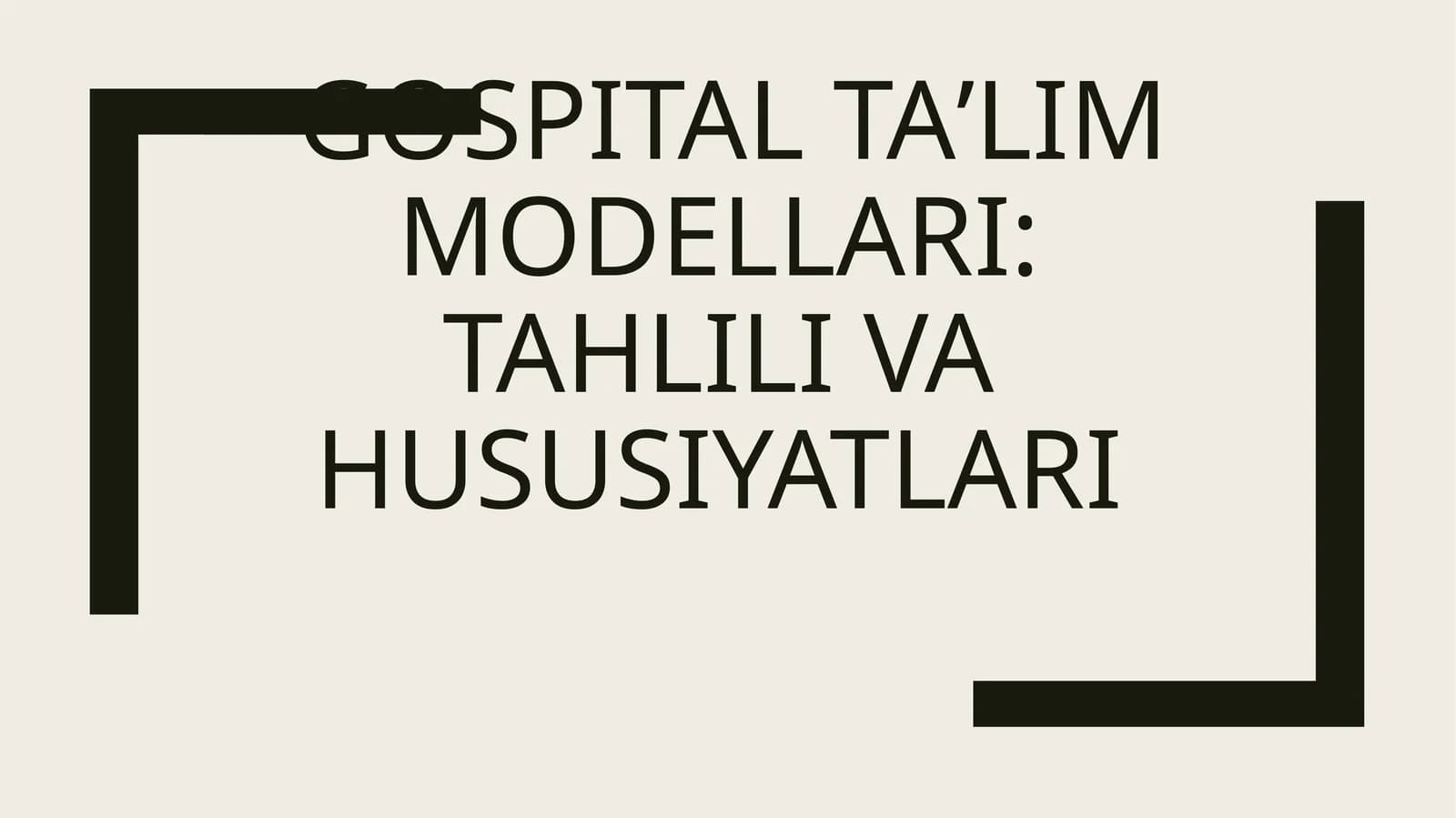 gospital taʼlim modellari tahlili va hususiyatlari