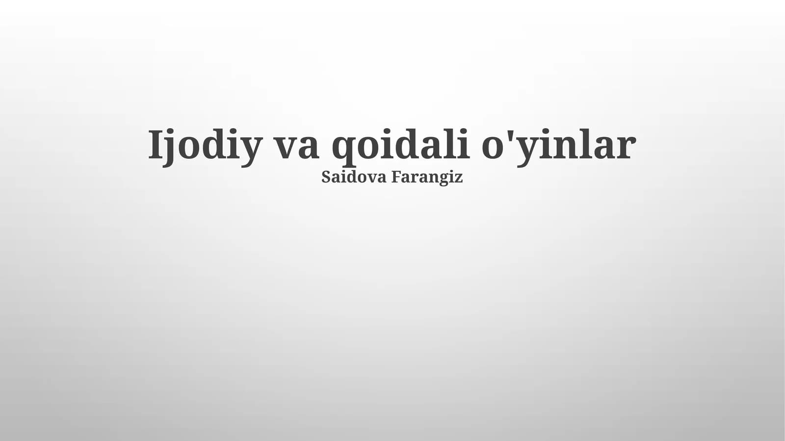 Ijodiy va qoidali o'yinlar