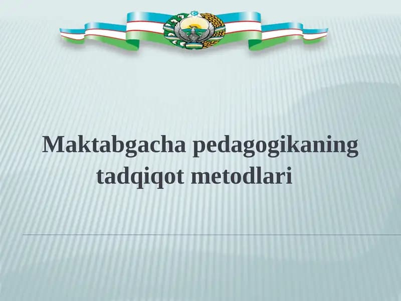 Maktabgacha pedagogika ning tadqiqot metodlari