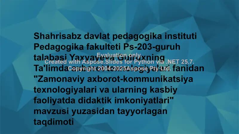 "Zamonaviy axborot-kommunikatsiya texnologiyalari va ularning kasbiy faoliyatda didaktik imkoniyatlari"