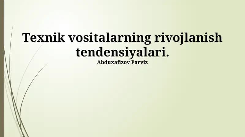 Texnik vositalarning rivojlanish tendentsiyalari