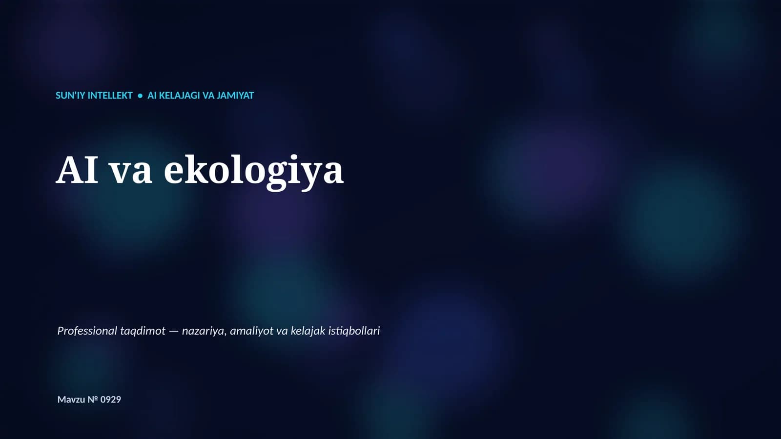 SUN'IY INTELLEKT • AI KELAJAGI VA JAMIYAT