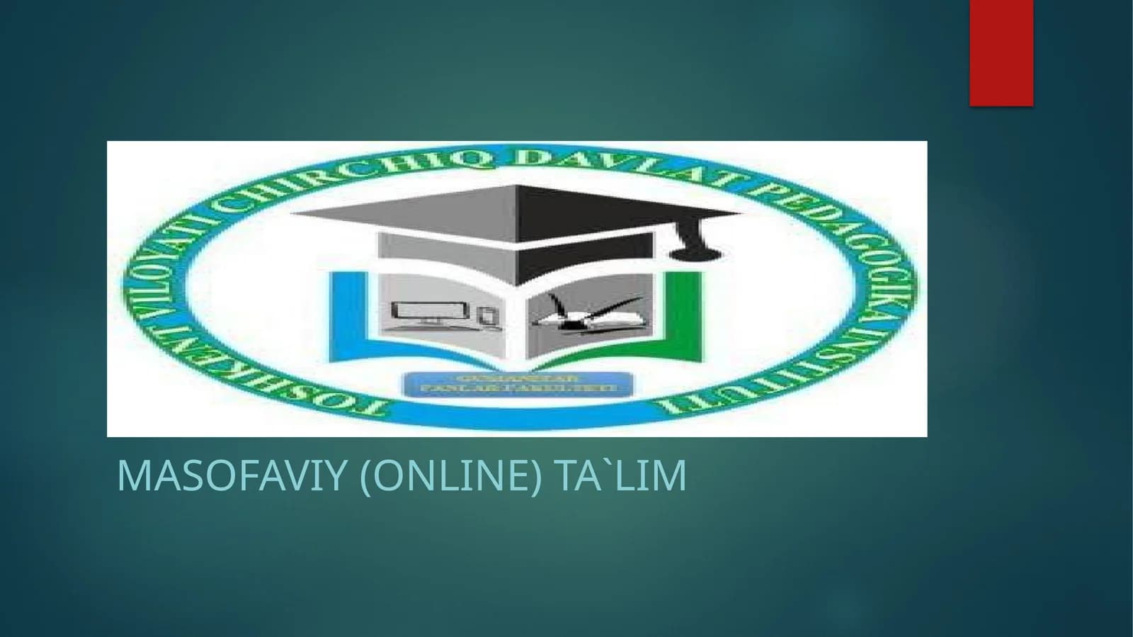 Masofaviy(online)ta`lim