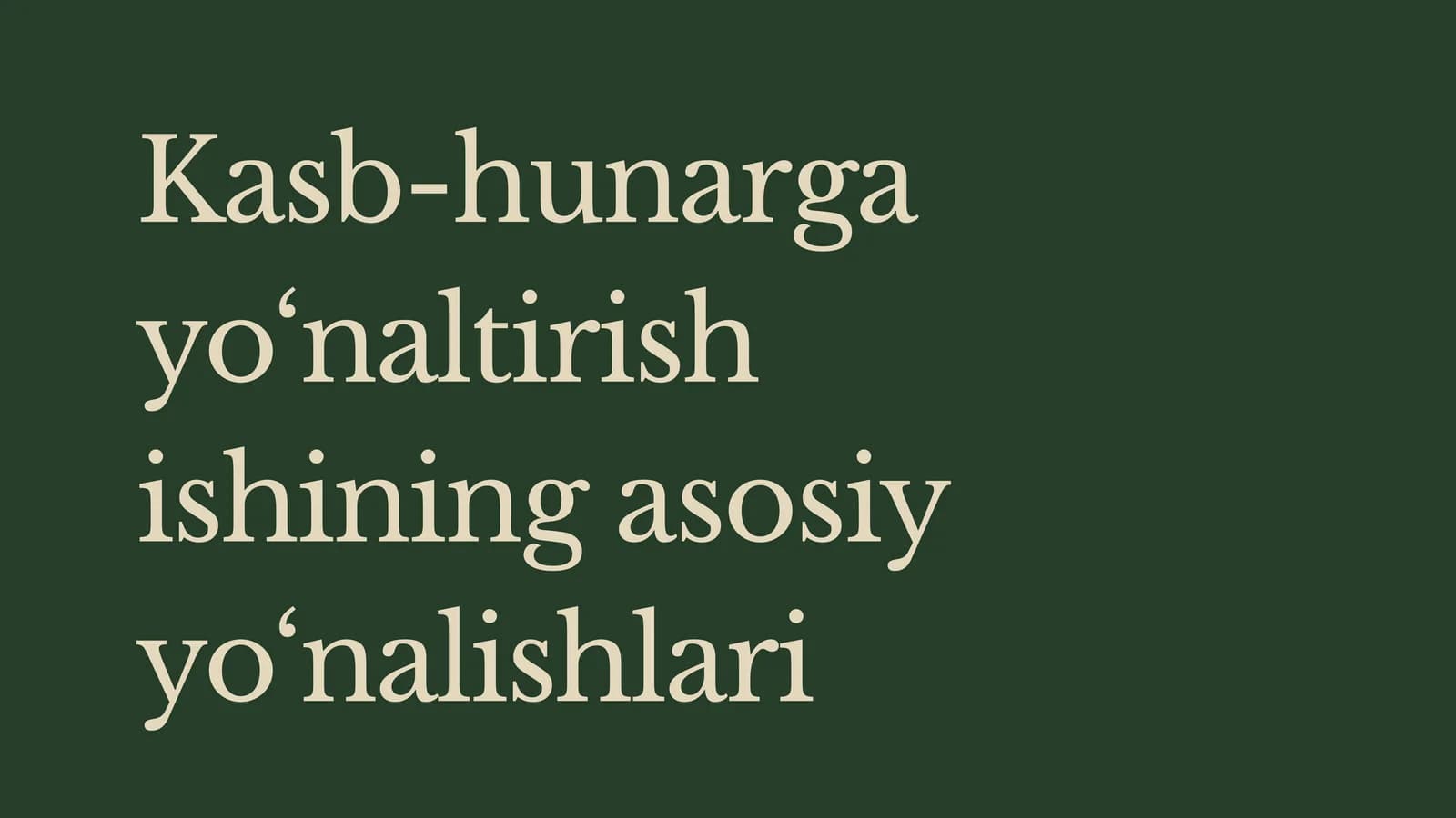 Kasb-hunarga yo‘naltirish ishining asosiy yo‘nalishlari