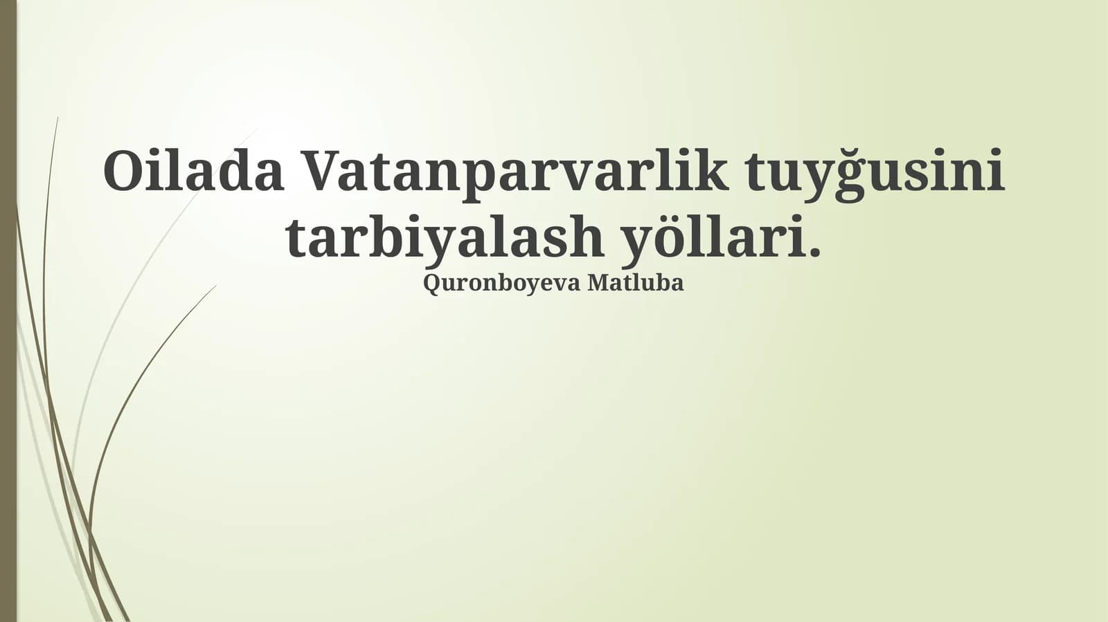 Oilada Vatanparvarlik tuyğusini tarbiyalash yöllari