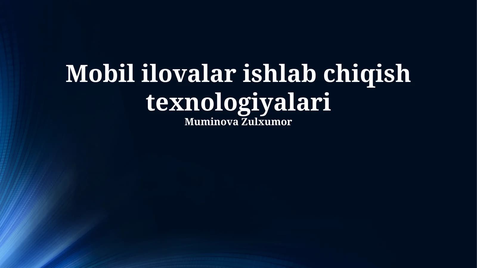 Mobil ilovalar ishlab chiqish texnologiyalari