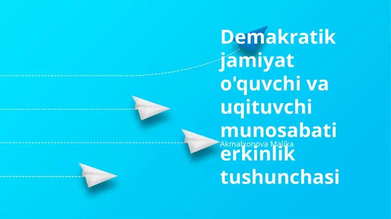 Demokratik jamiyatda Talaba va O'qituvchi Munosabatlari