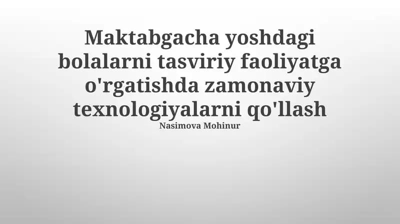 Zamonaviy Texnologiyalar: Vizual San’atda Imkoniyatlar