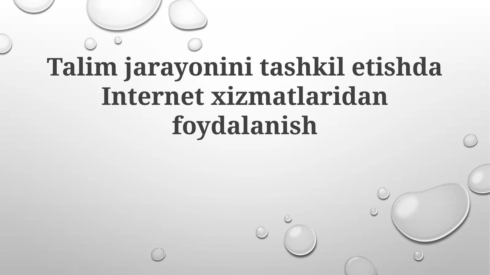 Ta'lim jarayonini tashkil etishda Internet xizmatlaridan foydalanish