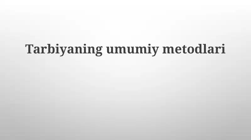 Tarbiyaning umumiy metodlari