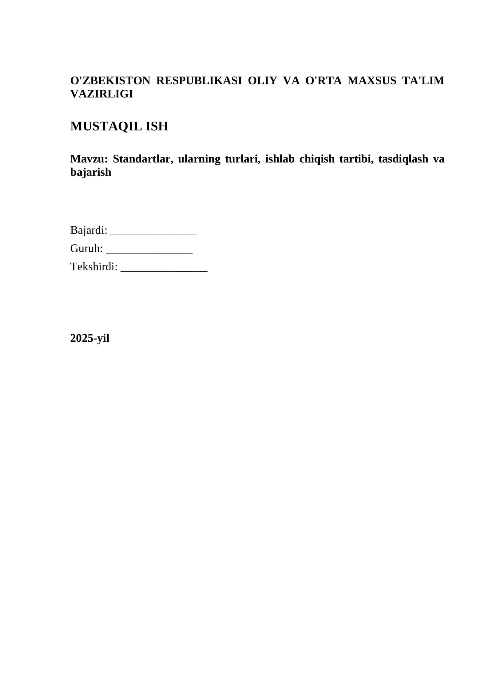 Standartlar, ularning turlari, ishlab chiqish tartibi, tasdiqlash va bajarish
