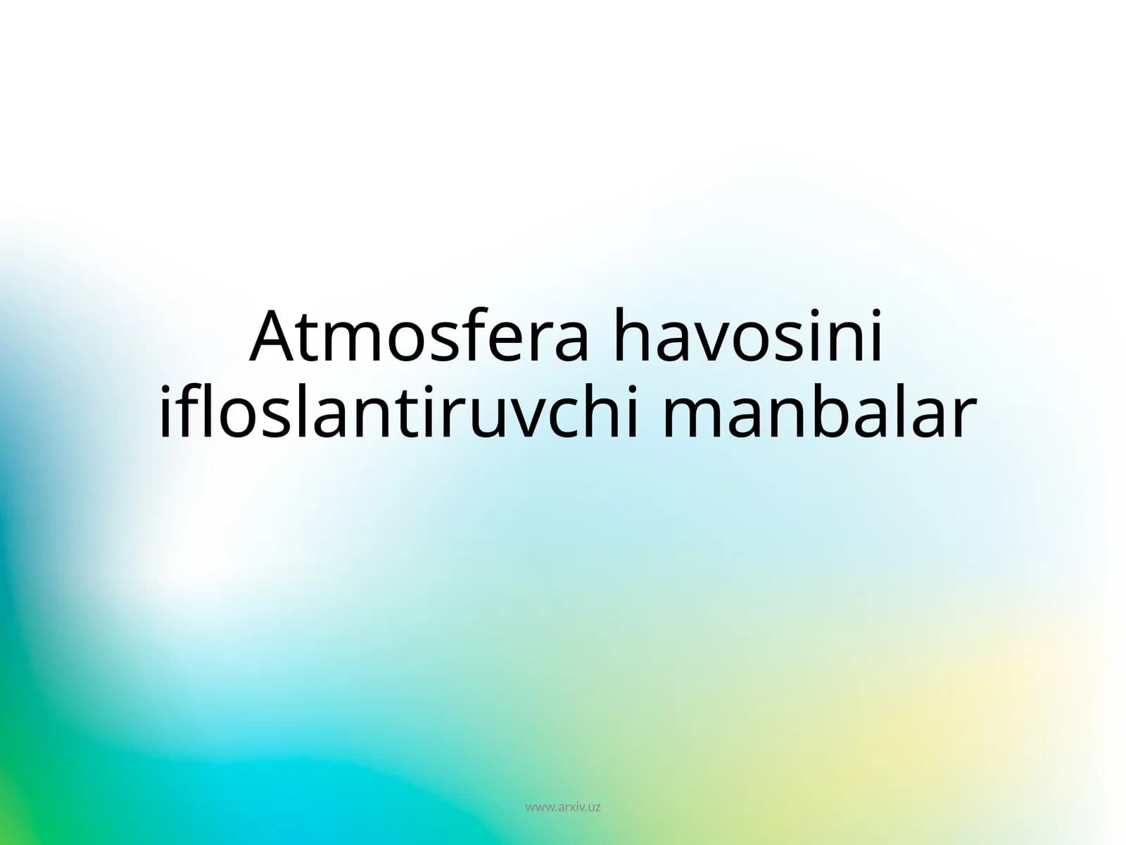 Atmosfera havosini ifloslantiruvchi manbalar