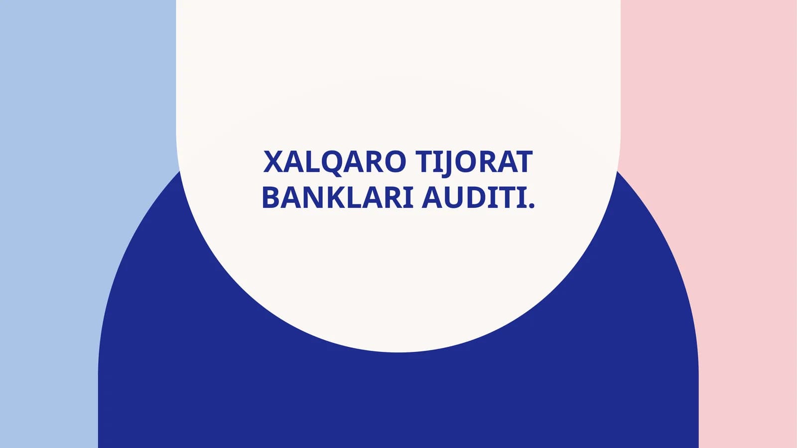 Xalqaro tijorat banklari auditi.