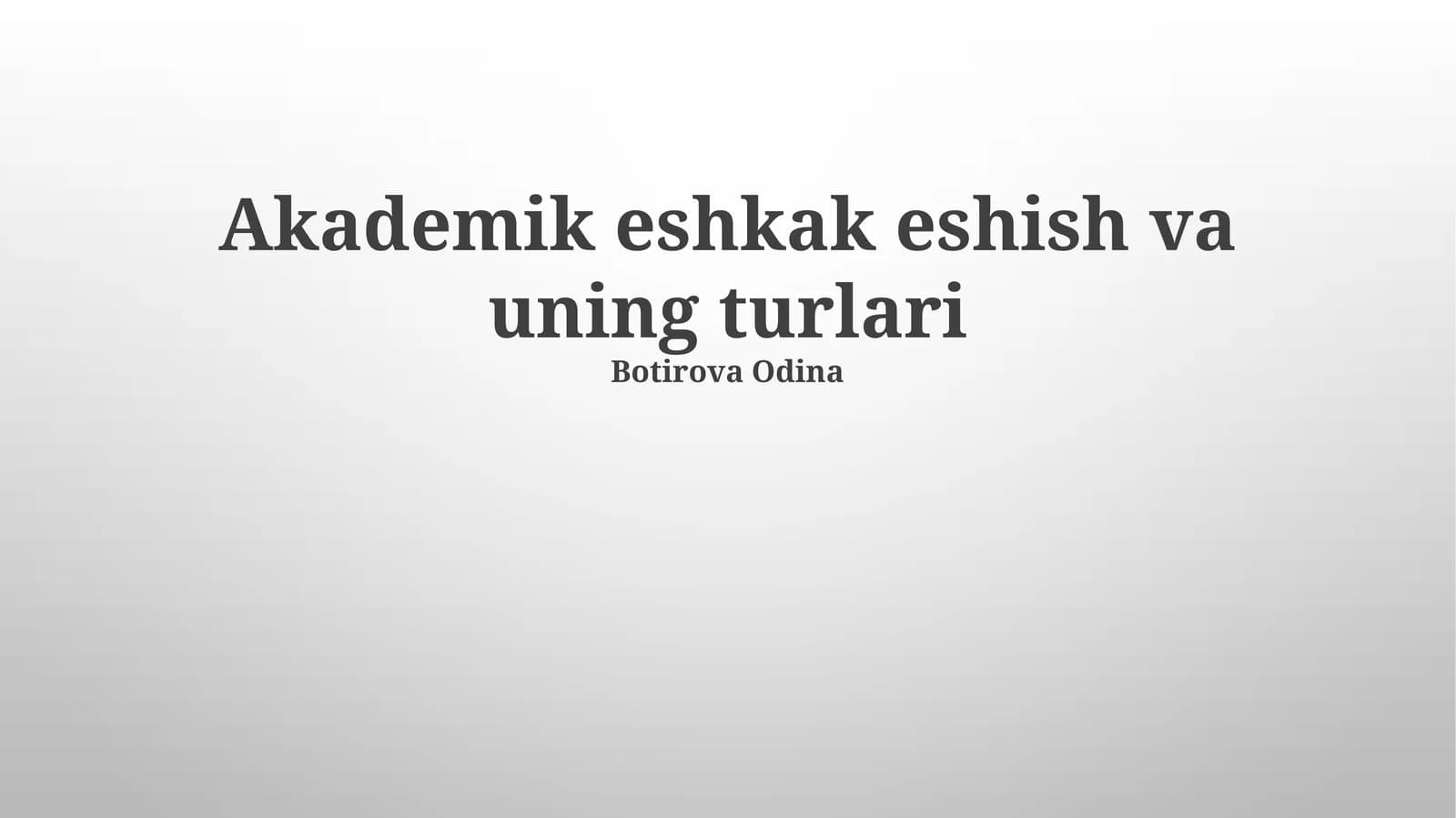Akademik eshkak eshish va uning turlari