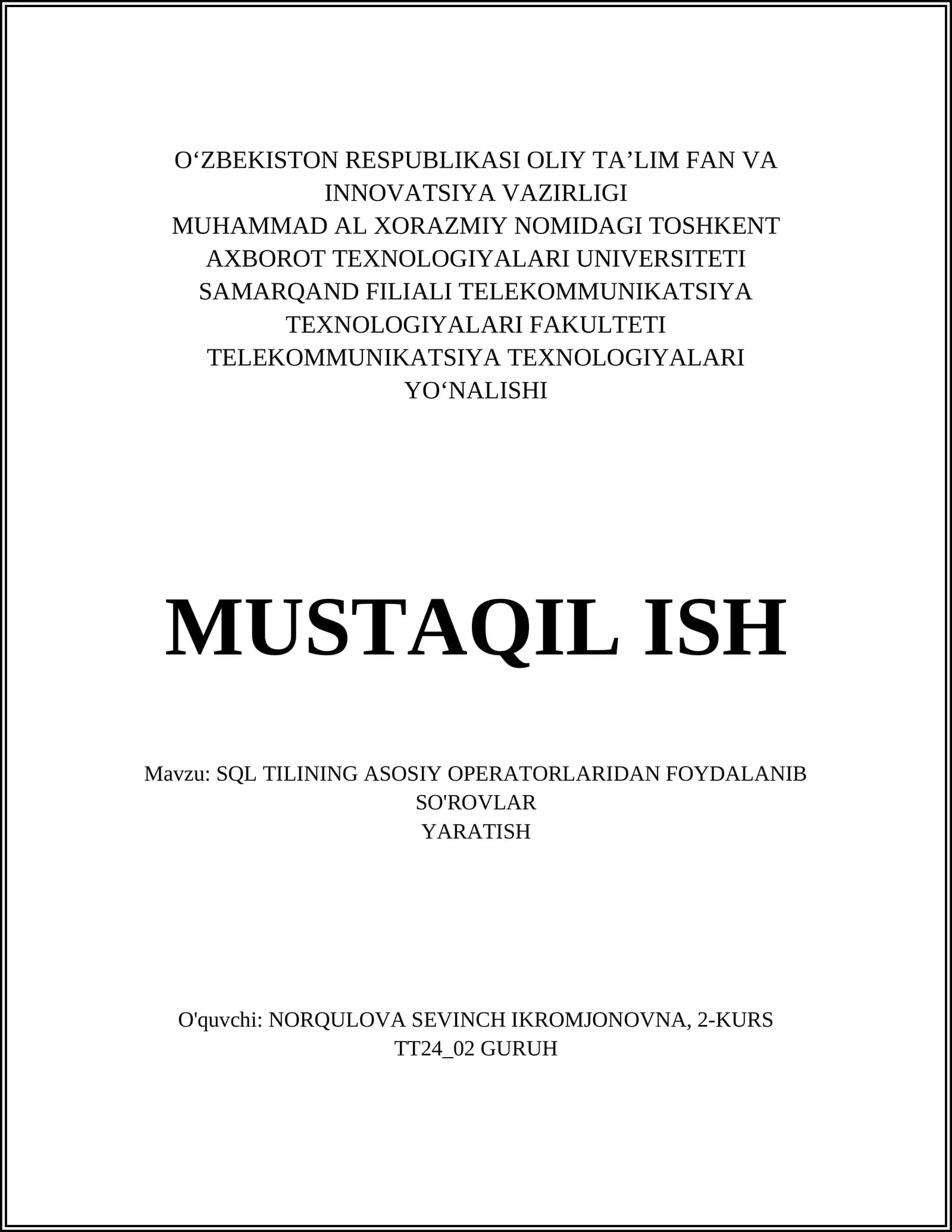 SQL TILINING ASOSIY OPERATORLARIDAN FOYDALANIB SO'ROVLAR YARATISH