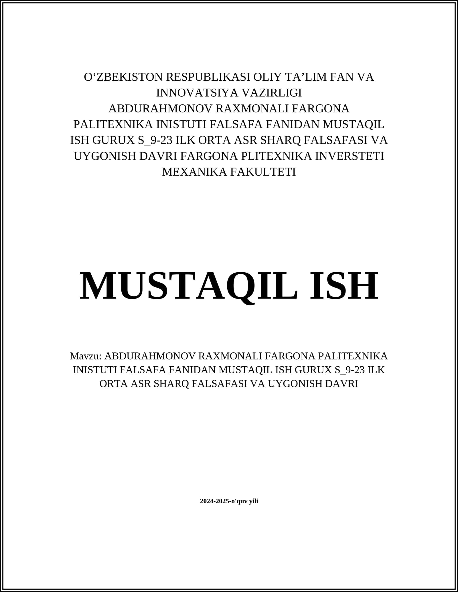 ABDURAHMONOV RAXMONALI FARGONA PALITEXNIKA INISTUTI FALSAFA FANIDAN MUSTAQIL ISH GURUX S_9-23 ILK ORTA ASR SHARQ FALSAFASI VA UYGONISH DAVRI