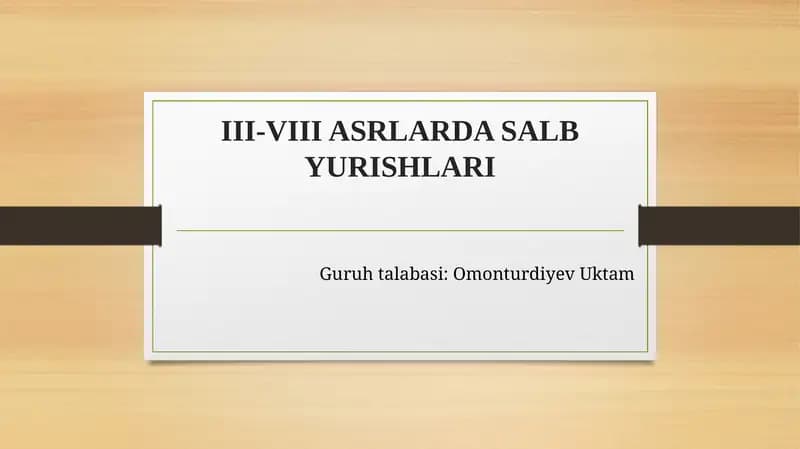 III-VIII ASRLARDA SALB YURISHLARI