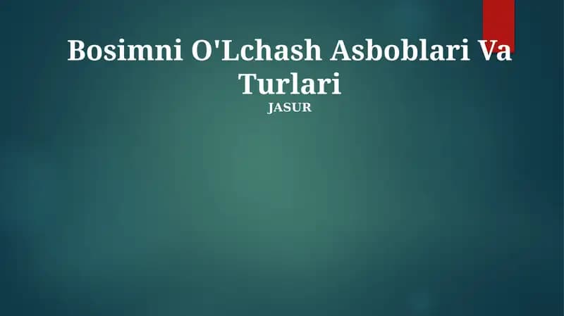 Bosimni O'Lchash Asboblari Va Turlari