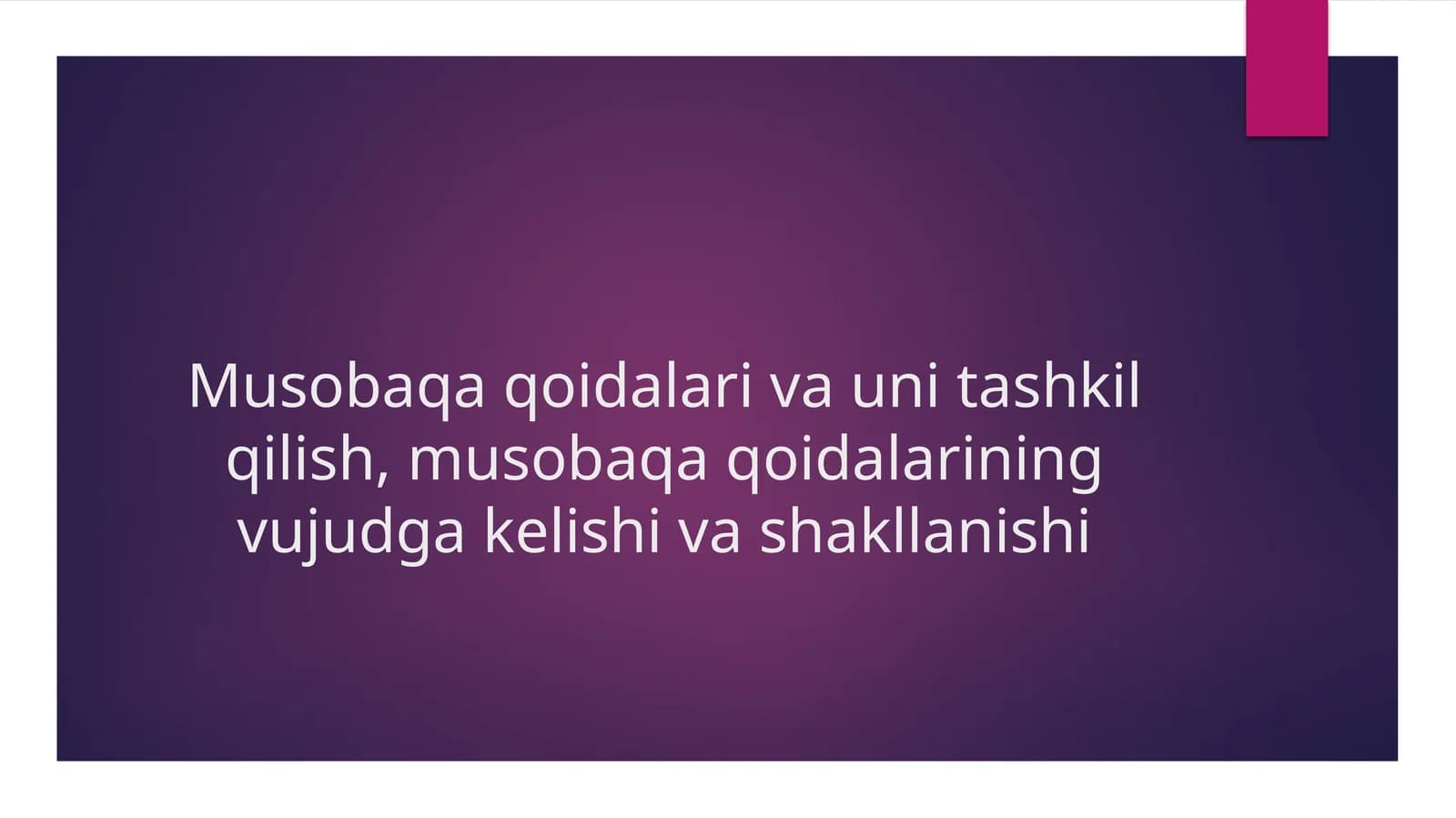 Musobaqa qoidalari va uning tashkil qilishi