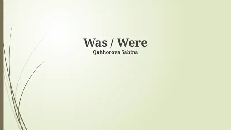 "Was" va "Were" ning asosiy farqlari