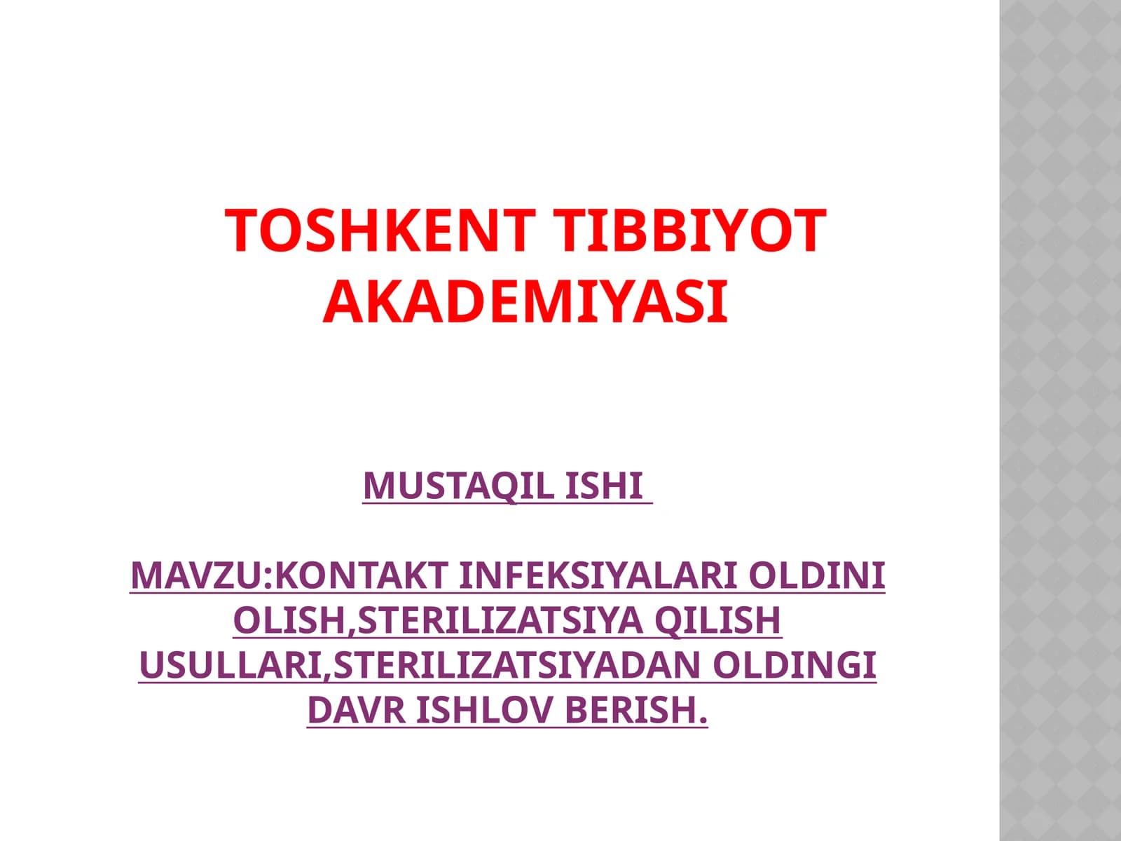 TOSHKENT TIBBIYOT AKADEMIYASI MUSTAQIL ISHI