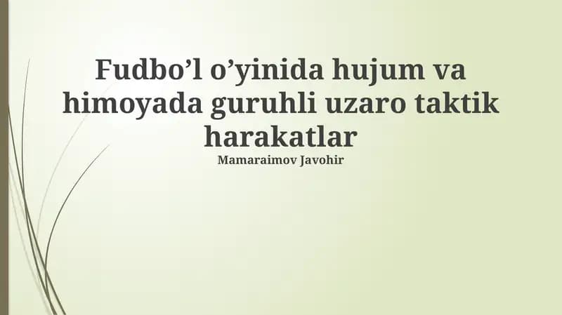 Hujum va himoyda guruhli uzaro taktik harakatlar