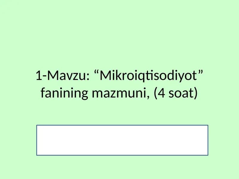 “Mikroiqtisodiyot” fanining mazmuni