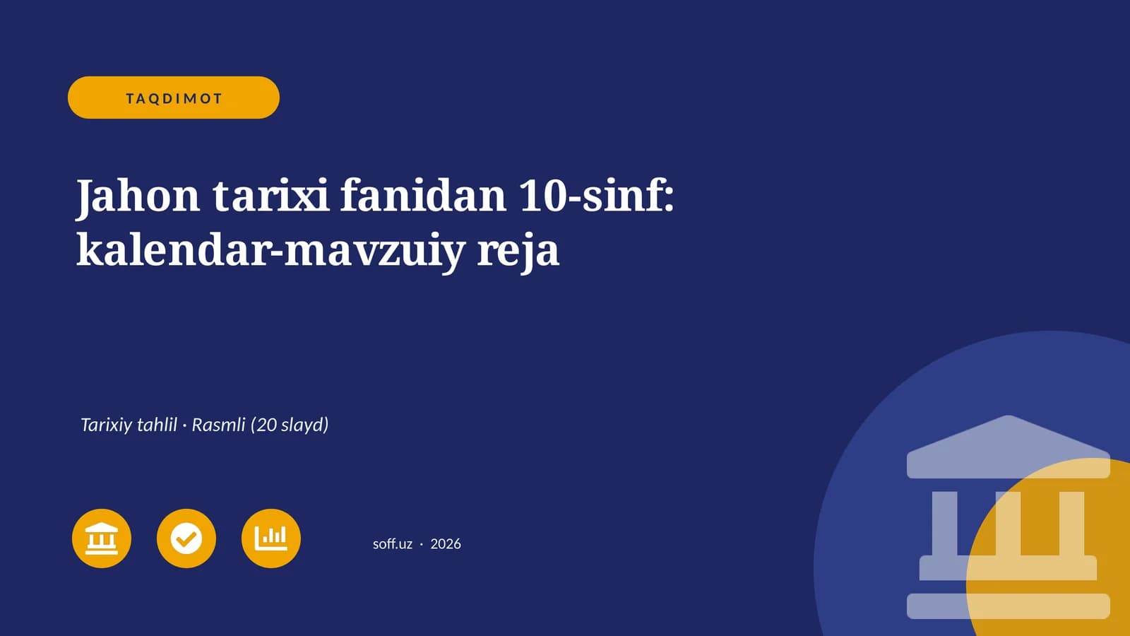 Jahon tarixi fanidan 10-sinf: kalendar-mavzuiy reja