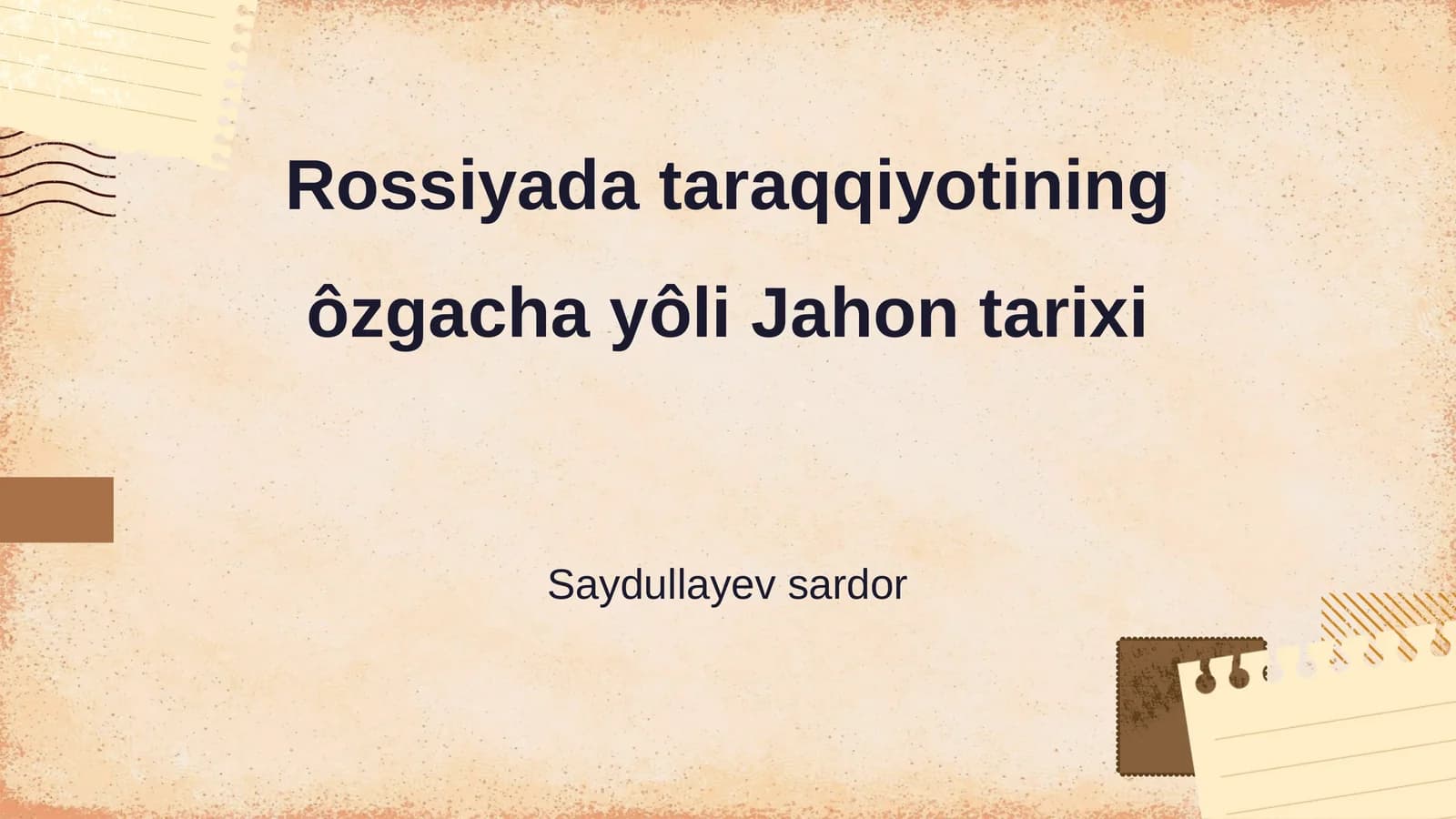 Rossiyada taraqqiyotining ôzgacha yôli Jahon tarixi