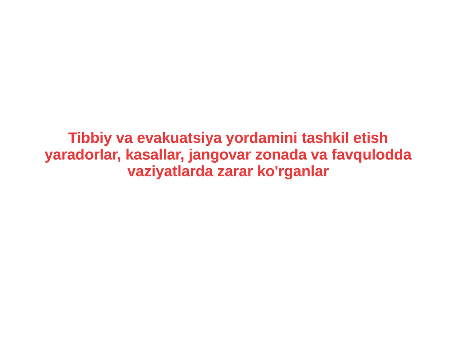 Tibbiy va evakuatsiya yordamini tashkil etish