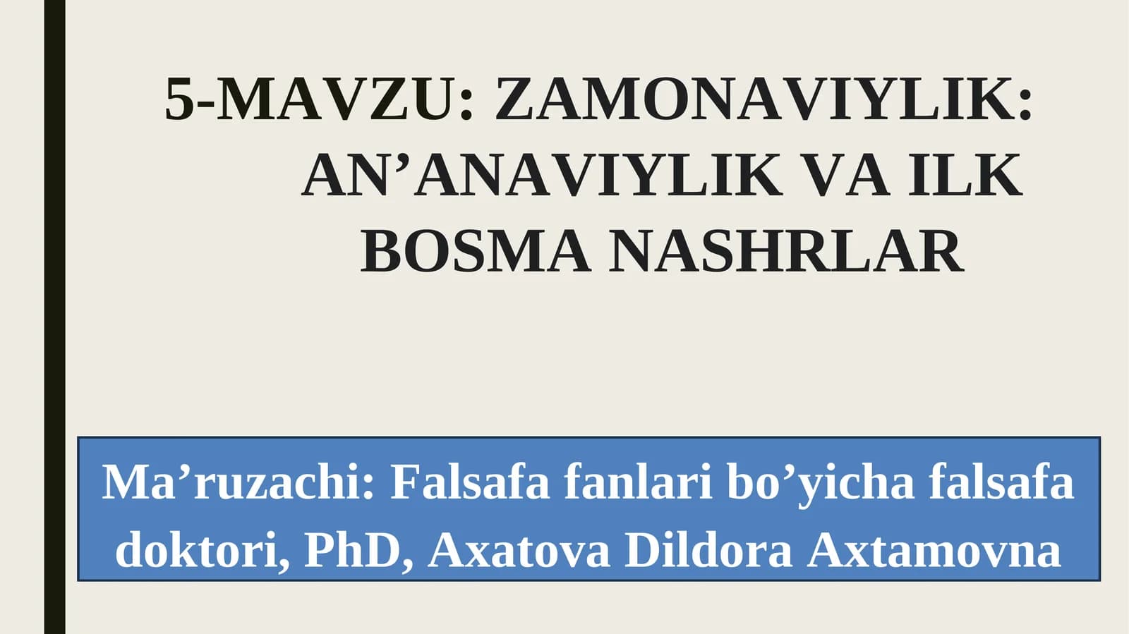 ZAMONAVIYLIK: AN’ANAVIYLIK VA ILK BOSMA NASHRLAR