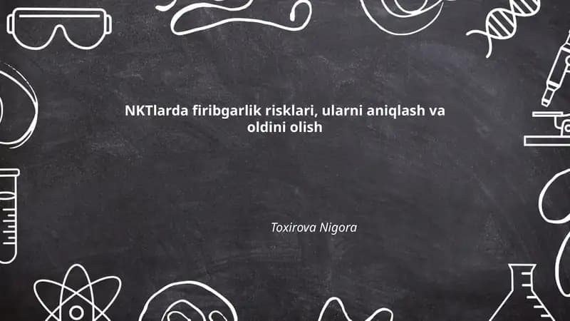 NKTlarda firibgarlik risklari, ularni aniqlash va oldini olish