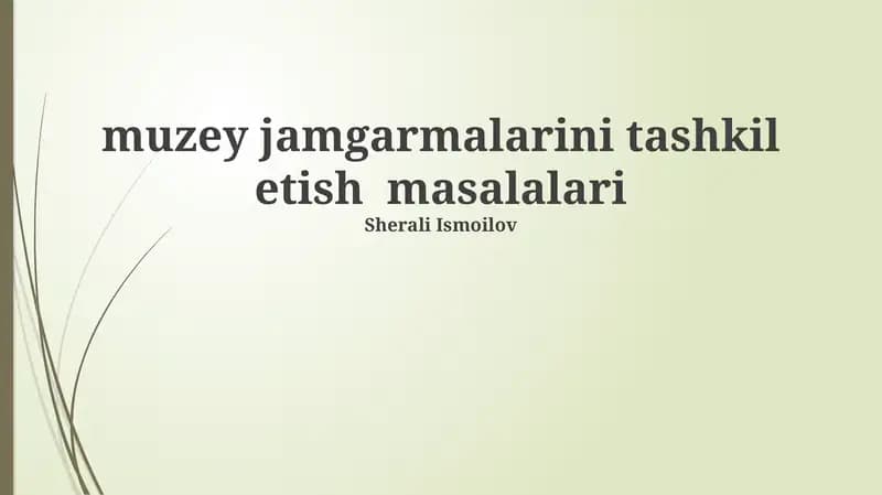Muzey jamgarmalarini tashkil etish masalalari