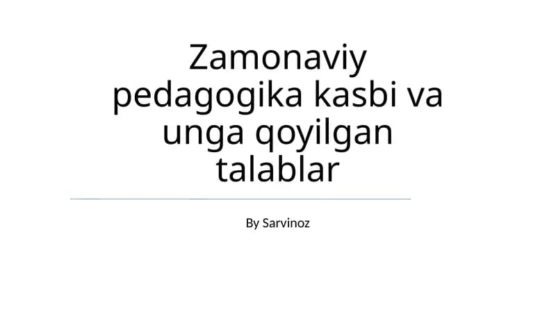 Zamonaviy pedagogika kasbi va unga qoyilgan talablar