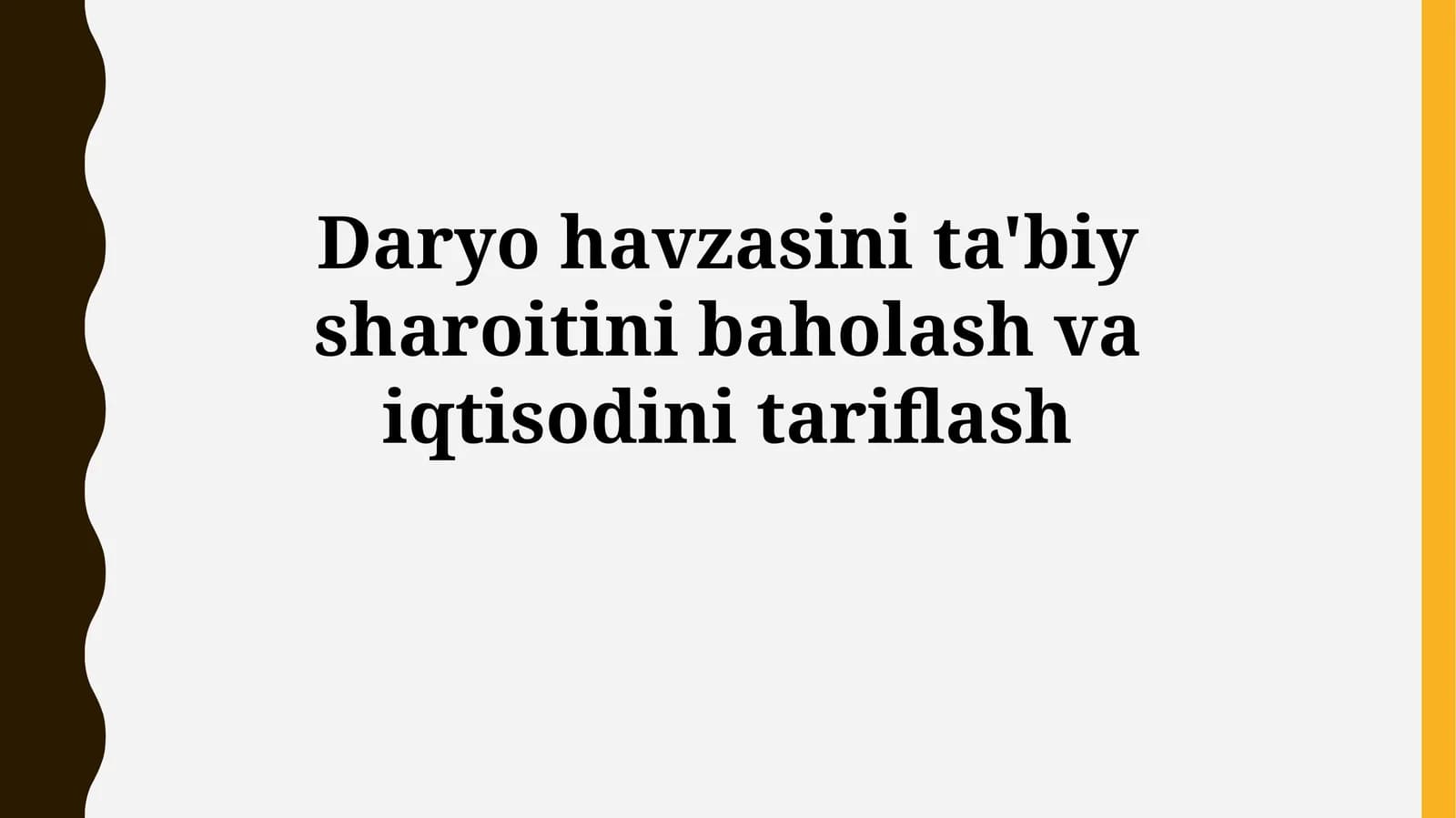 Daryo havzasini ta'biy sharoitini baholash vaiqtisodinitariflash