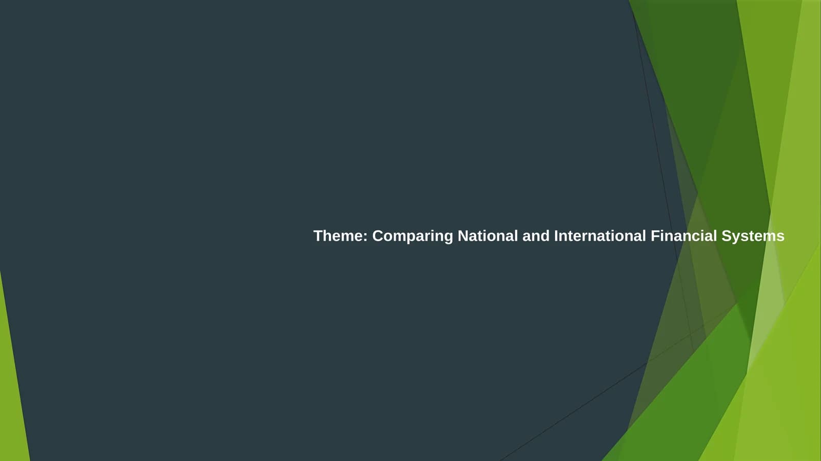 National vs. International Financial Systems