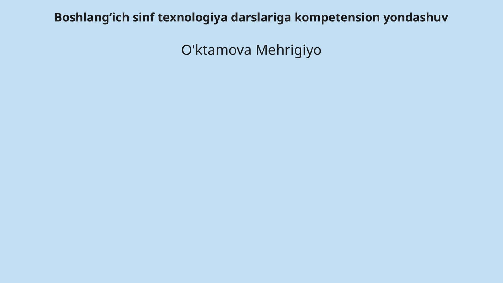Boshlang‘ich sinf texnologiya darslariga kompetension yondashuv