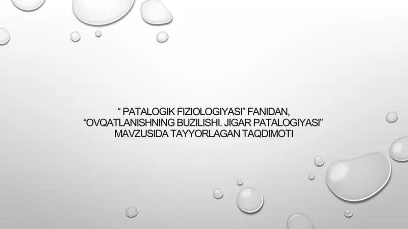 Ovqatlanishning buzilishi. Jigar patalogiyasi