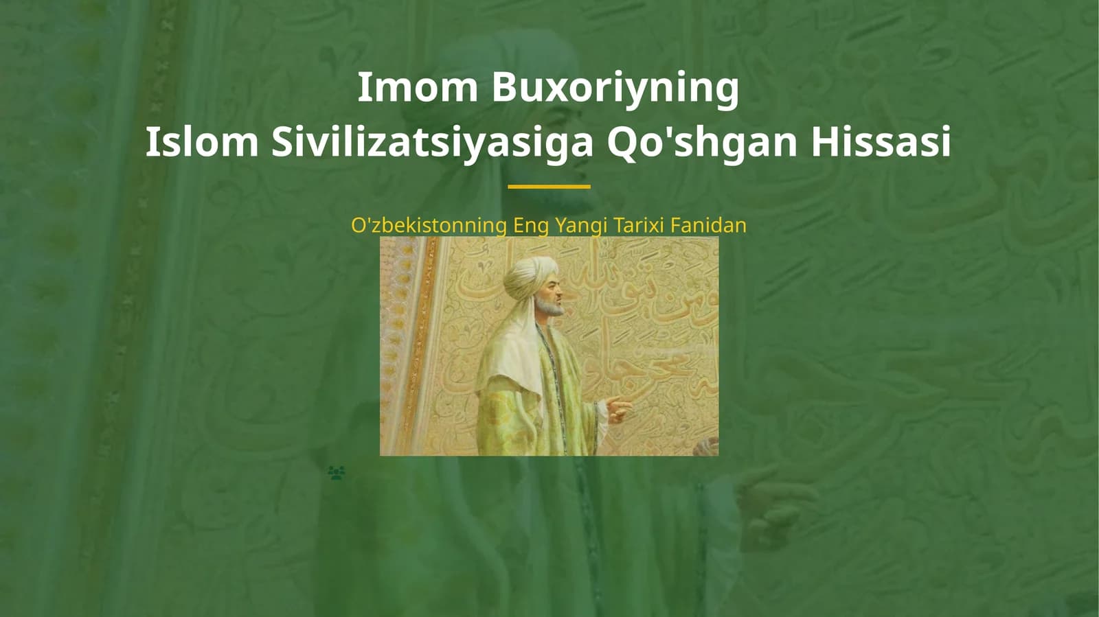 Imom Buxoriyning Islom Sivilizatsiyasiga Qo'shgan Hissasi