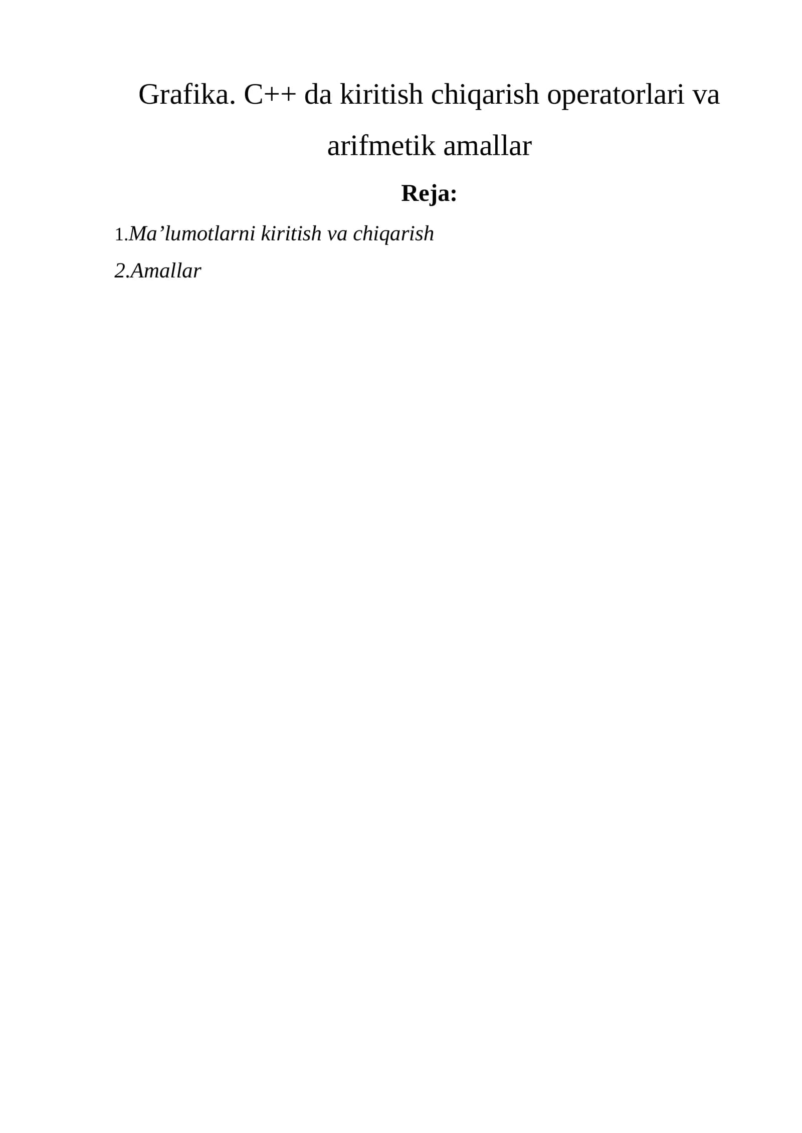 Grafika. C++ da kiritish chiqarish operatorlari va arifmetik amallar