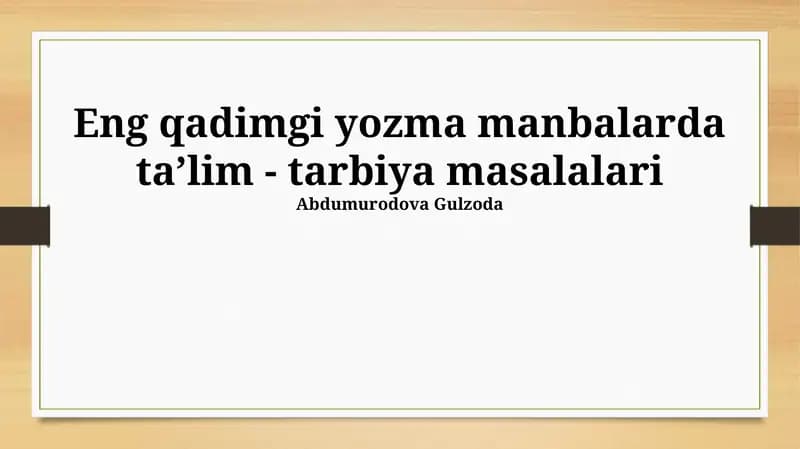 Eng qadimgi yozma manbalarda taʼlim - tarbiya masalalari